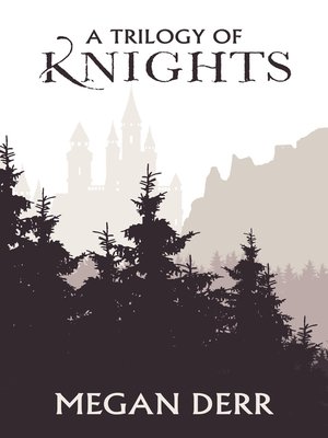 cover image of A Trilogy of Knights